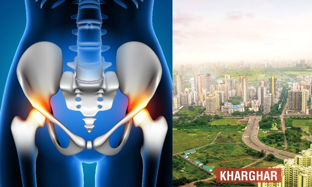 Why Choose Kharghar, Navi Mumbai for Hip Replacement